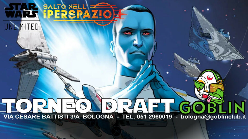 Star Wars Unlimited – Italian Store Championship: Tappa 4: Draft “Salto nell’Iperspazio”